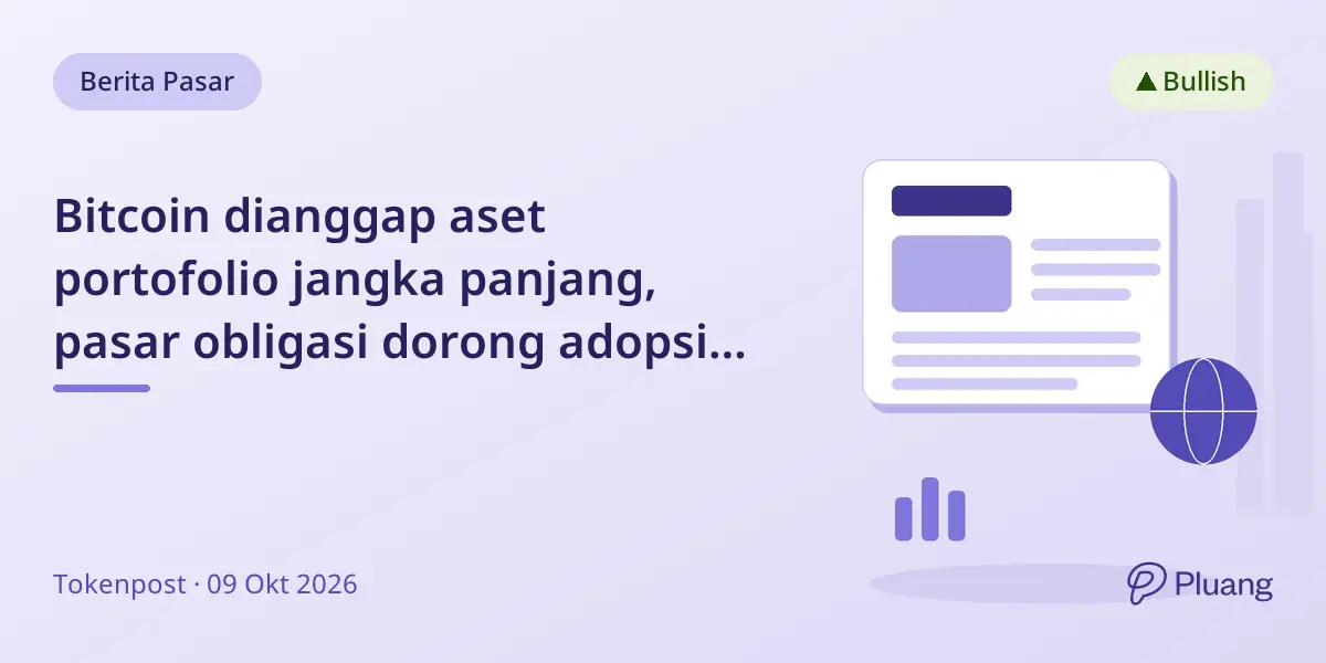 Bitcoin dianggap aset portofolio jangka panjang, pasar obligasi dorong adopsi institusional