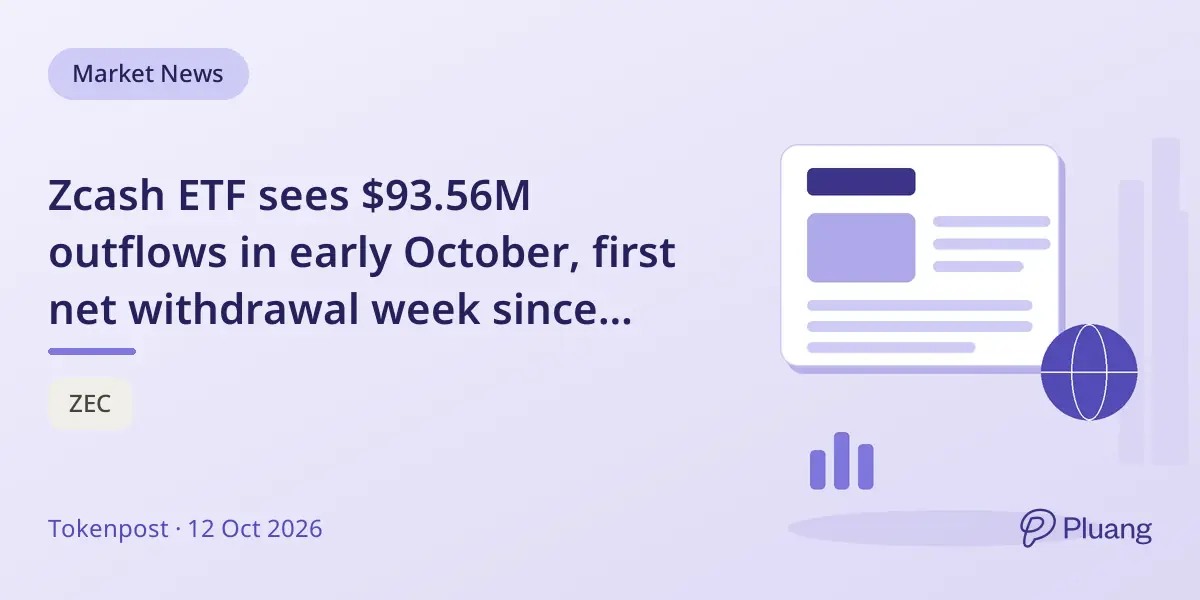 Zcash ETF sees $93.56M outflows in early October, first net withdrawal week since August