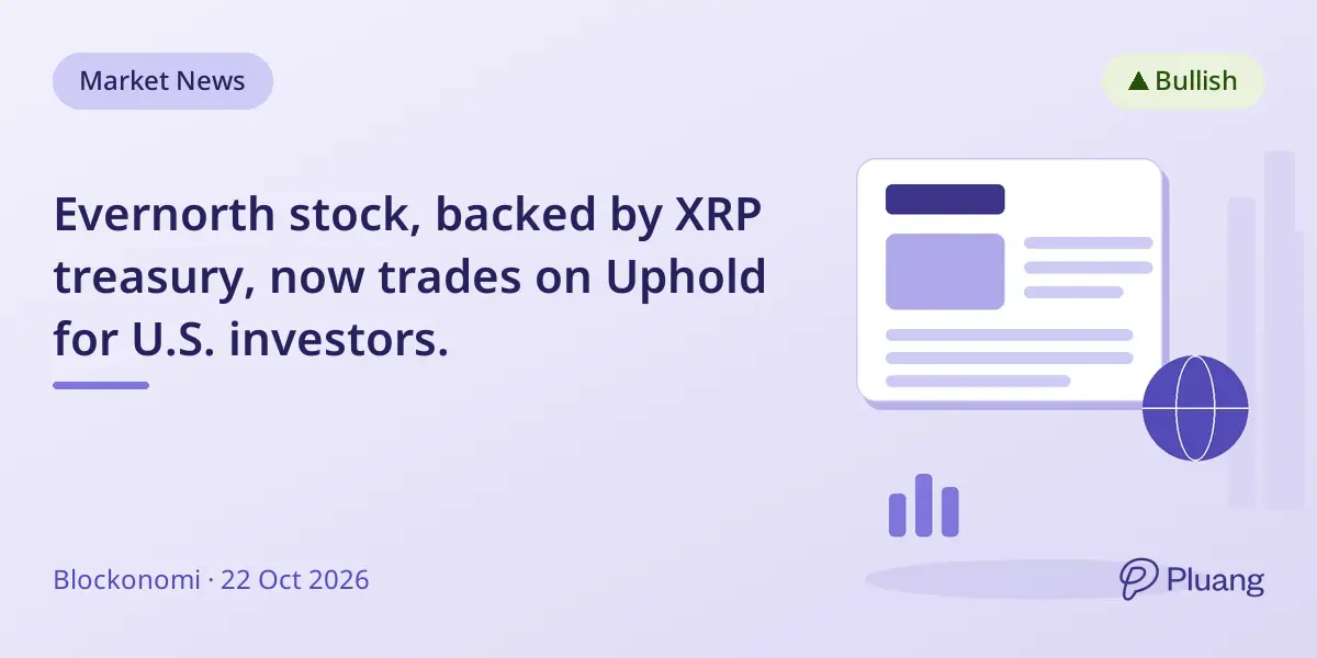 Evernorth stock, backed by XRP treasury, now trades on Uphold for U.S. investors.