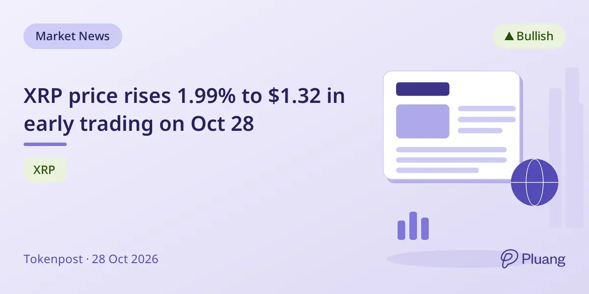 XRP price rises 1.99% to $1.32 in early trading on Oct 28