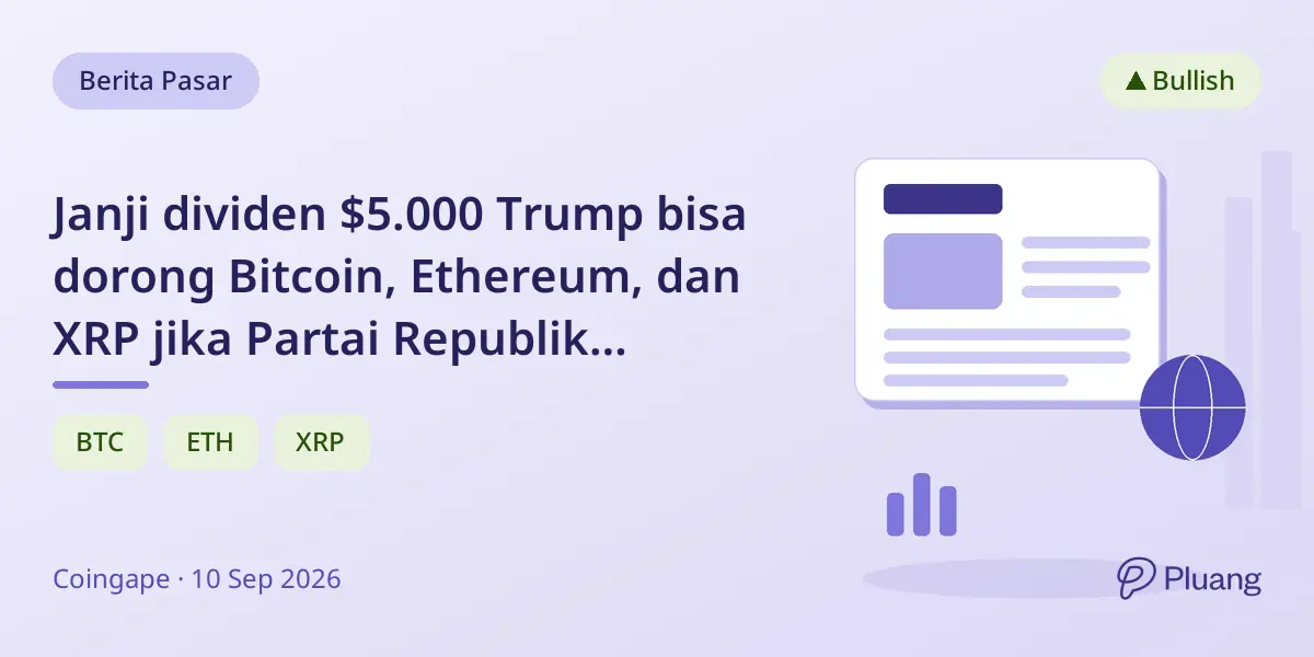 Janji dividen $5.000 Trump bisa dorong Bitcoin, Ethereum, dan XRP jika Partai Republik menang pemilu tengah periode.