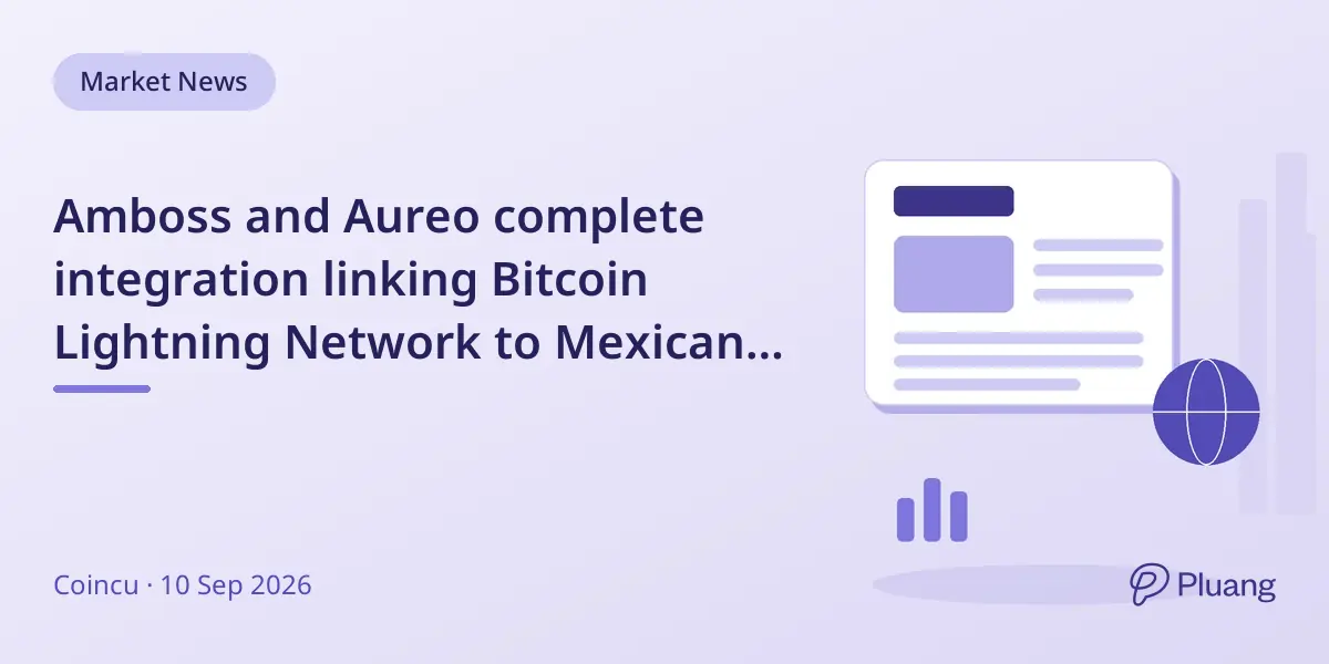 Amboss and Aureo complete integration linking Bitcoin Lightning Network to Mexican banks.