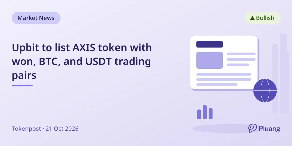 Upbit to list AXIS token with won, BTC, and USDT trading pairs