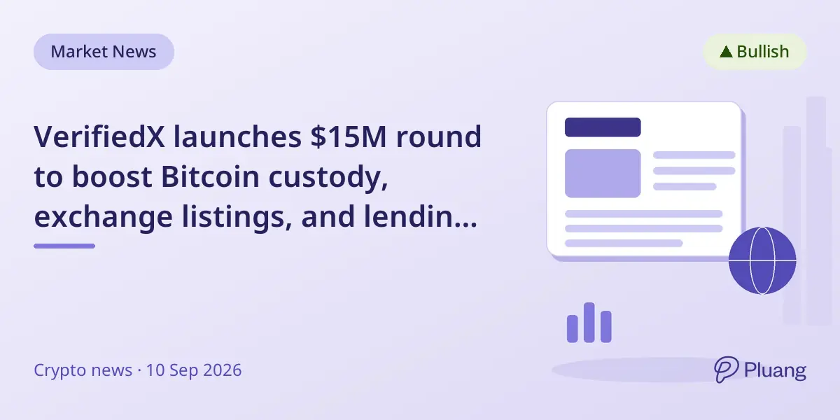 VerifiedX launches $15M round to boost Bitcoin custody, exchange listings, and lending infrastructure.