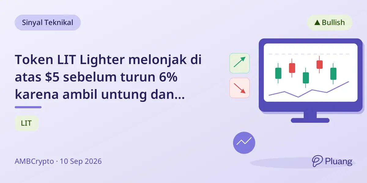 Token LIT Lighter melonjak di atas $5 sebelum turun 6% karena ambil untung dan volatilitas pasar.