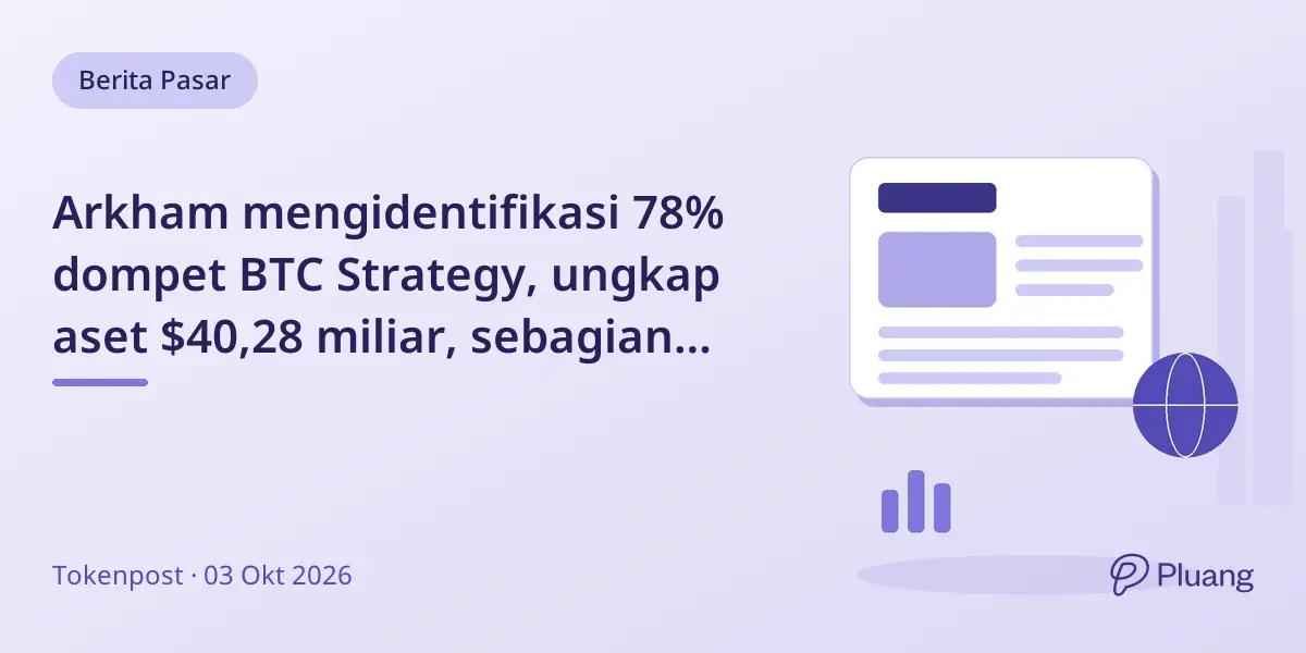 Arkham mengidentifikasi 78% dompet BTC Strategy, ungkap aset $40,28 miliar, sebagian masih belum diketahui.
