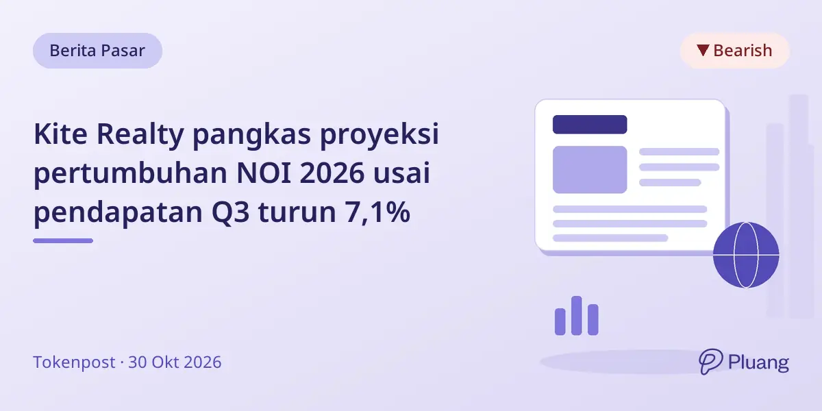 Kite Realty pangkas proyeksi pertumbuhan NOI 2026 usai pendapatan Q3 turun 7,1%