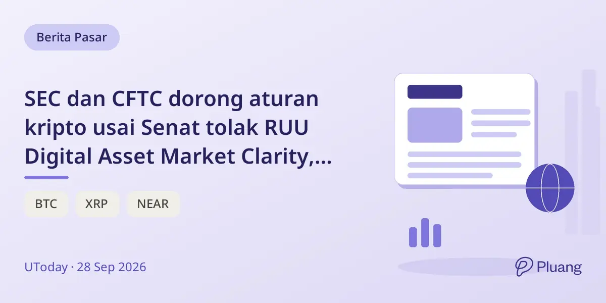 SEC dan CFTC dorong aturan kripto usai Senat tolak RUU Digital Asset Market Clarity, harga Bitcoin dan altcoin stabil.