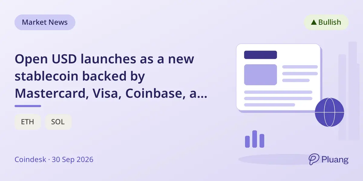 Open USD launches as a new stablecoin backed by Mastercard, Visa, Coinbase, and Stripe with a unique equity-sharing model.