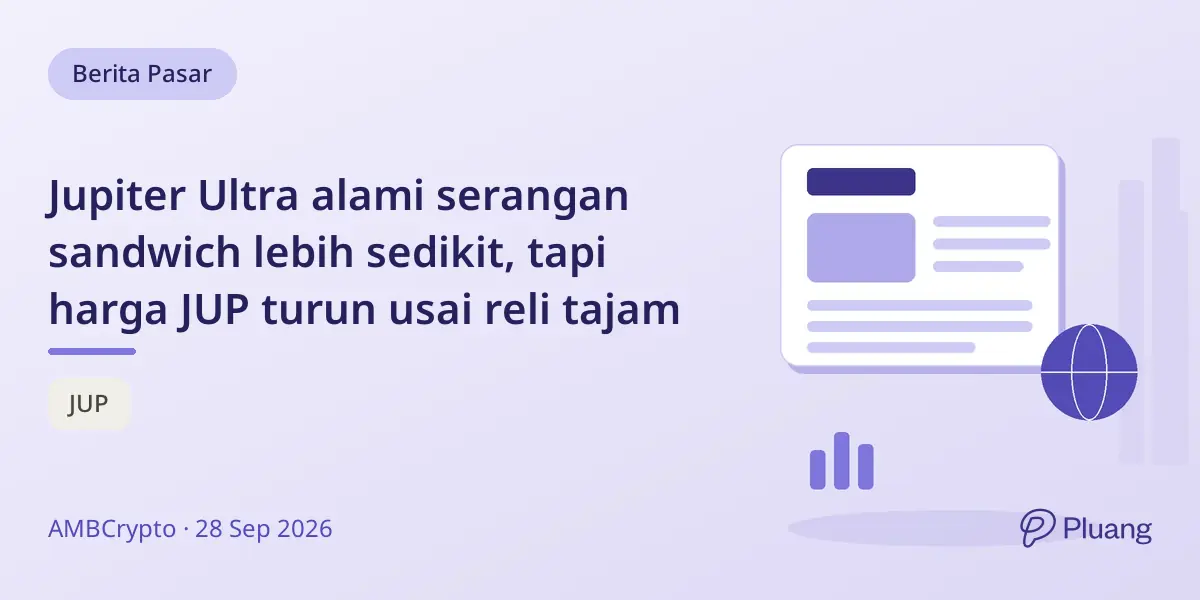 Jupiter Ultra alami serangan sandwich lebih sedikit, tapi harga JUP turun usai reli tajam