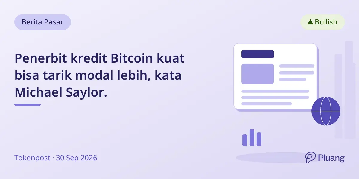 Penerbit kredit Bitcoin kuat bisa tarik modal lebih, kata Michael Saylor.
