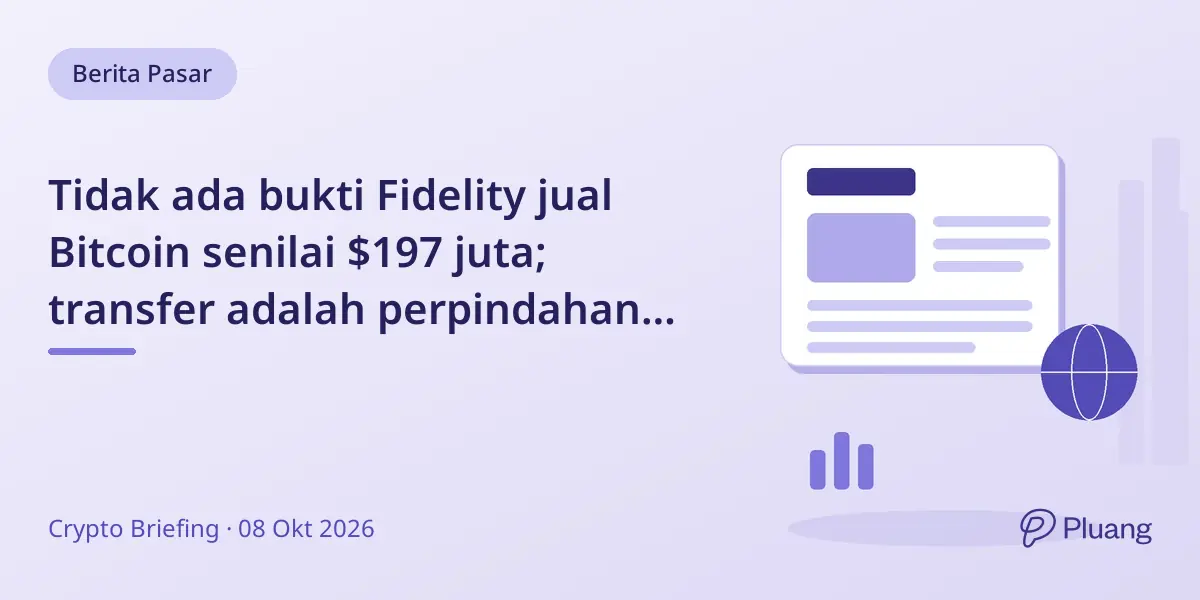 Tidak ada bukti Fidelity jual Bitcoin senilai $197 juta; transfer adalah perpindahan internal, bukan penjualan.