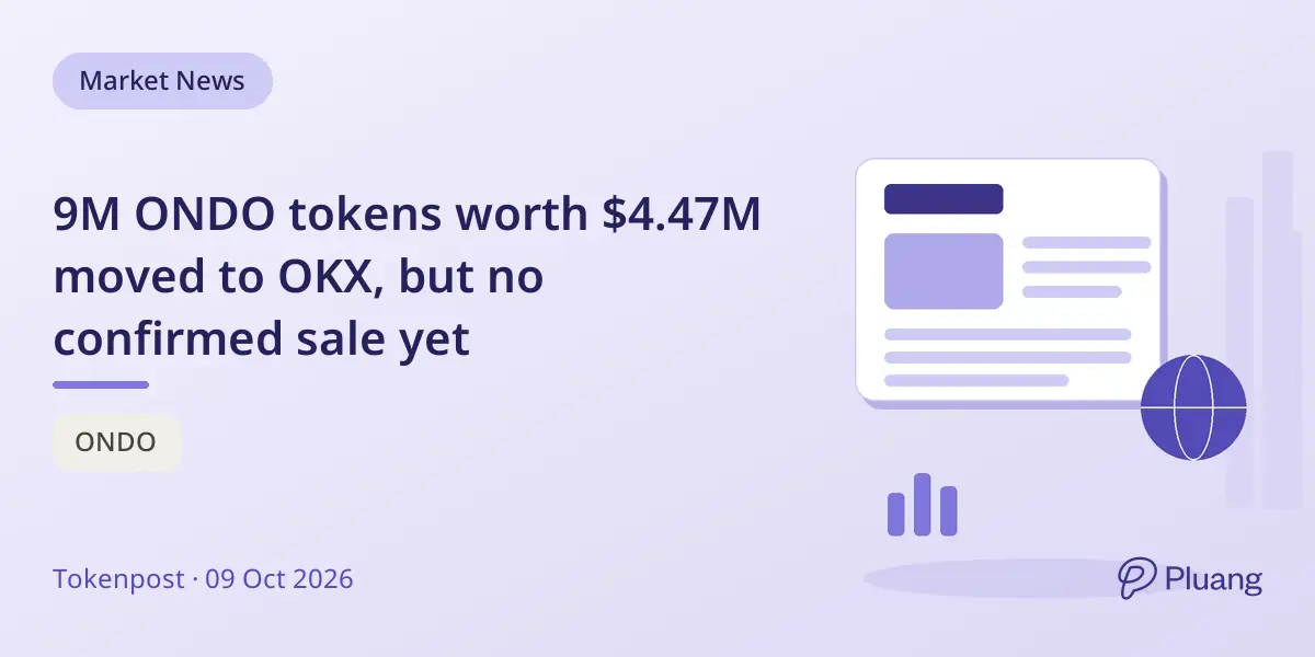 9M ONDO tokens worth $4.47M moved to OKX, but no confirmed sale yet