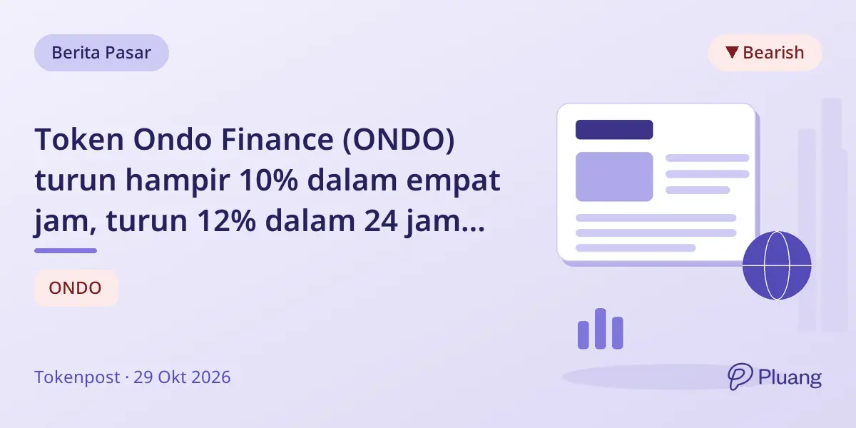 Token Ondo Finance (ONDO) turun hampir 10% dalam empat jam, turun 12% dalam 24 jam karena likuidasi posisi long.
