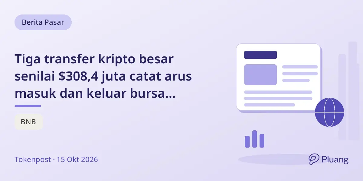 Tiga transfer kripto besar senilai $308,4 juta catat arus masuk dan keluar bursa campuran pada 15 Okt