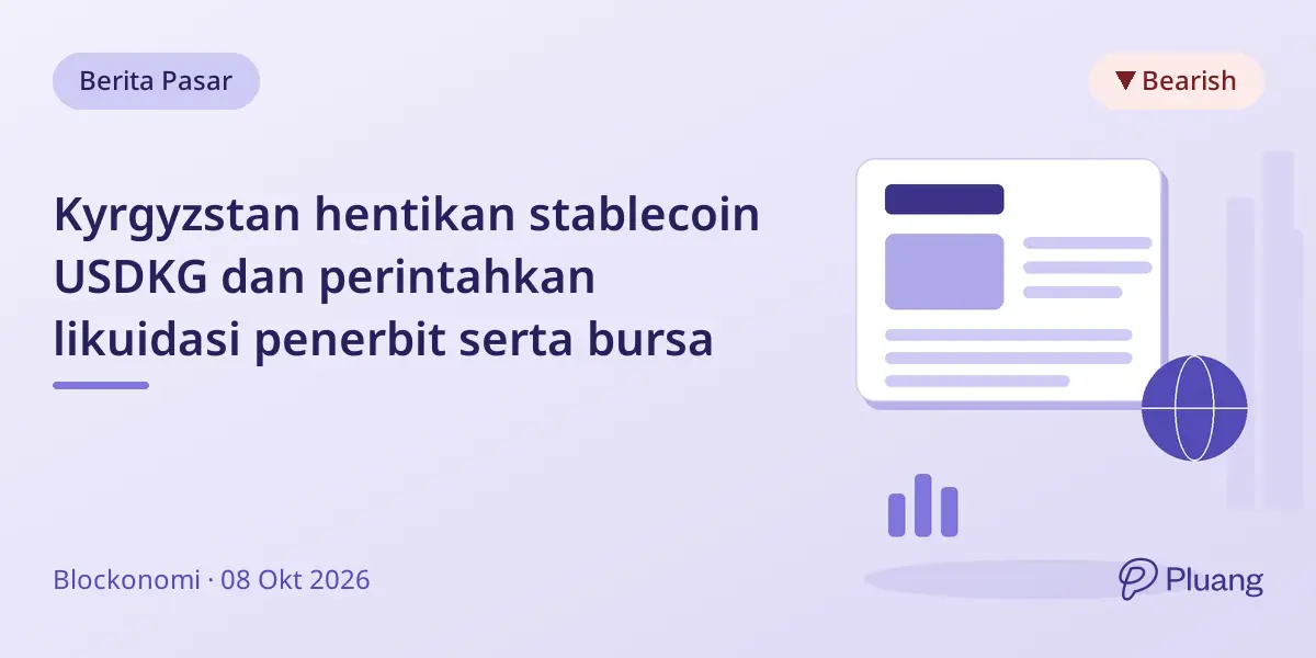 Kyrgyzstan hentikan stablecoin USDKG dan perintahkan likuidasi penerbit serta bursa