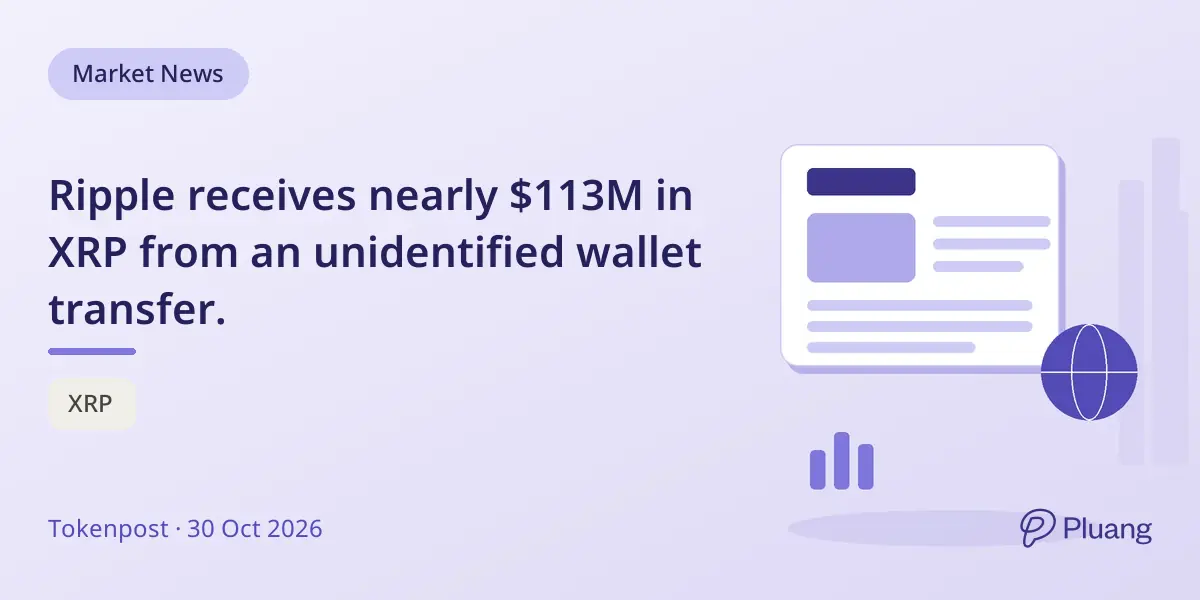 Ripple receives nearly $113M in XRP from an unidentified wallet transfer.