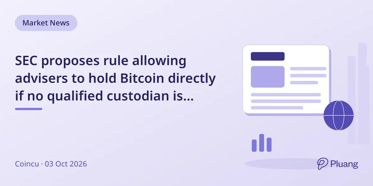 SEC proposes rule allowing advisers to hold Bitcoin directly if no qualified custodian is available