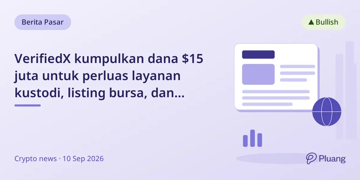 VerifiedX kumpulkan dana $15 juta untuk perluas layanan kustodi, listing bursa, dan pinjaman Bitcoin.