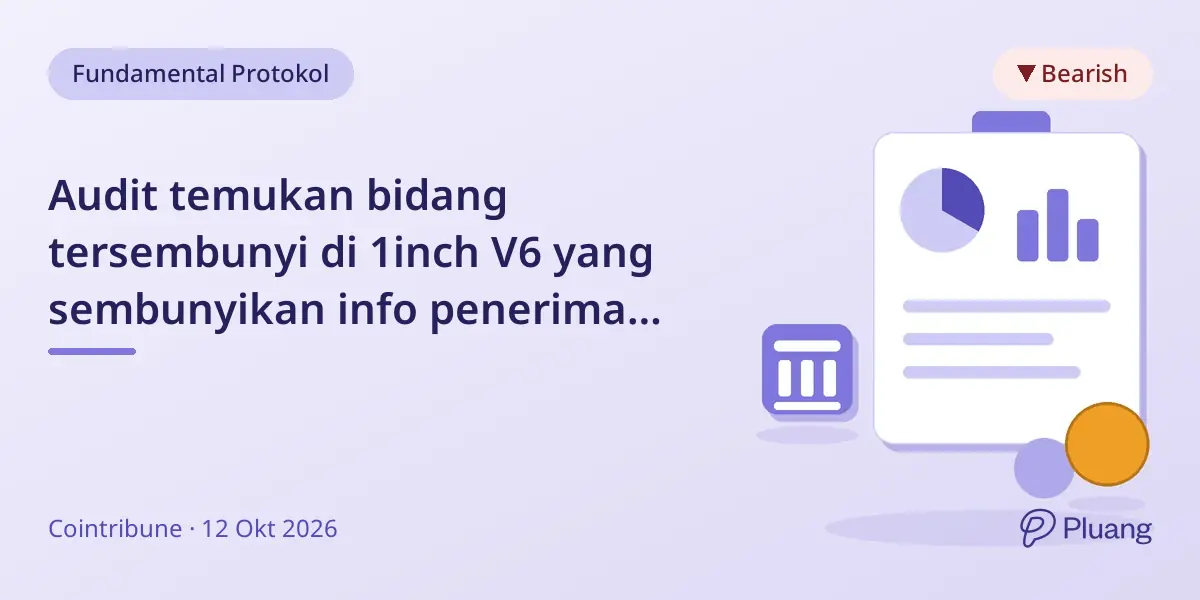 Audit temukan bidang tersembunyi di 1inch V6 yang sembunyikan info penerima dana di dompet.