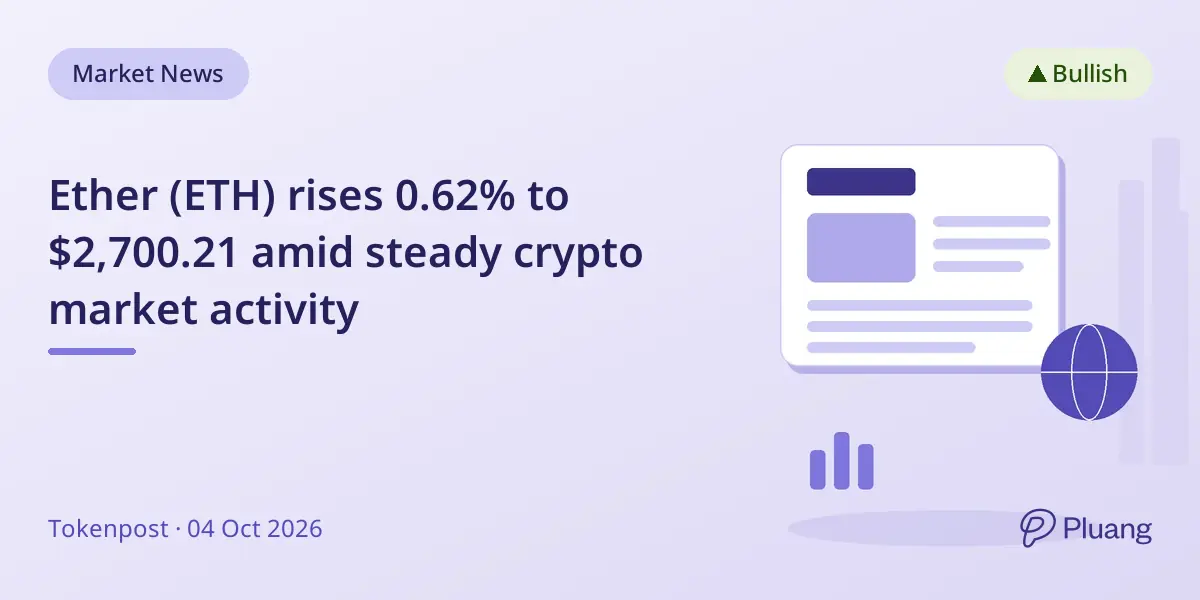 Ether (ETH) rises 0.62% to $2,700.21 amid steady crypto market activity