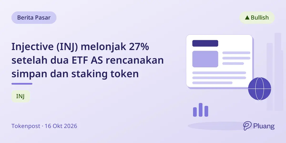 Injective (INJ) melonjak 27% setelah dua ETF AS rencanakan simpan dan staking token