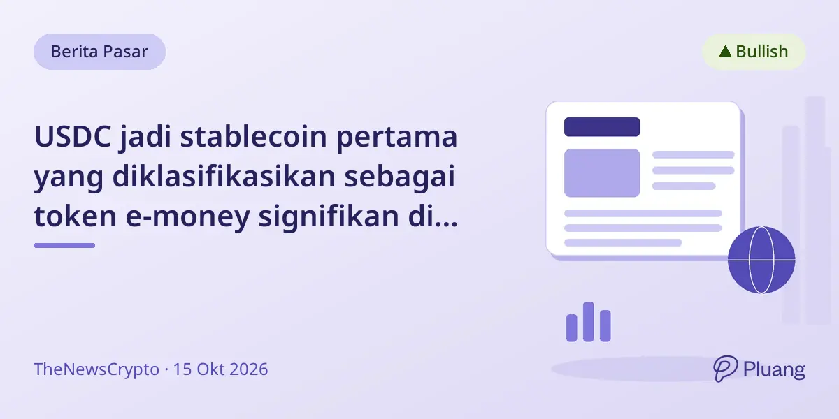 USDC jadi stablecoin pertama yang diklasifikasikan sebagai token e-money signifikan di bawah MiCA UE.