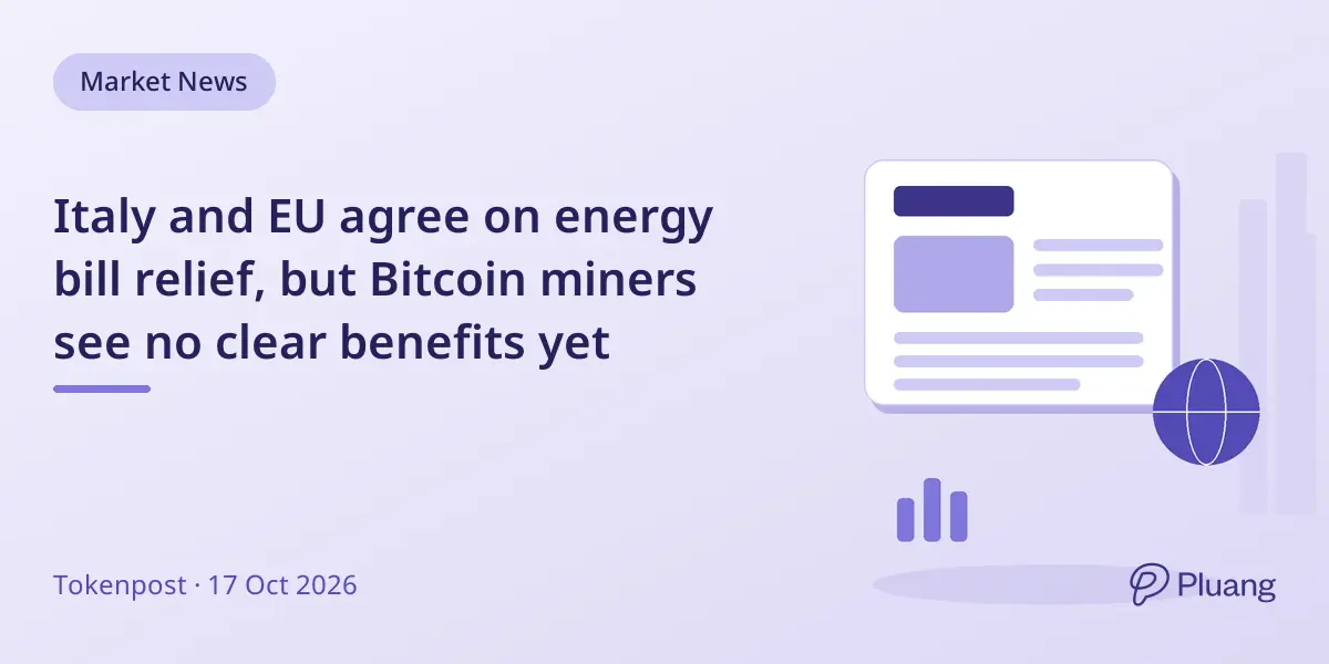 Italy and EU agree on energy bill relief, but Bitcoin miners see no clear benefits yet
