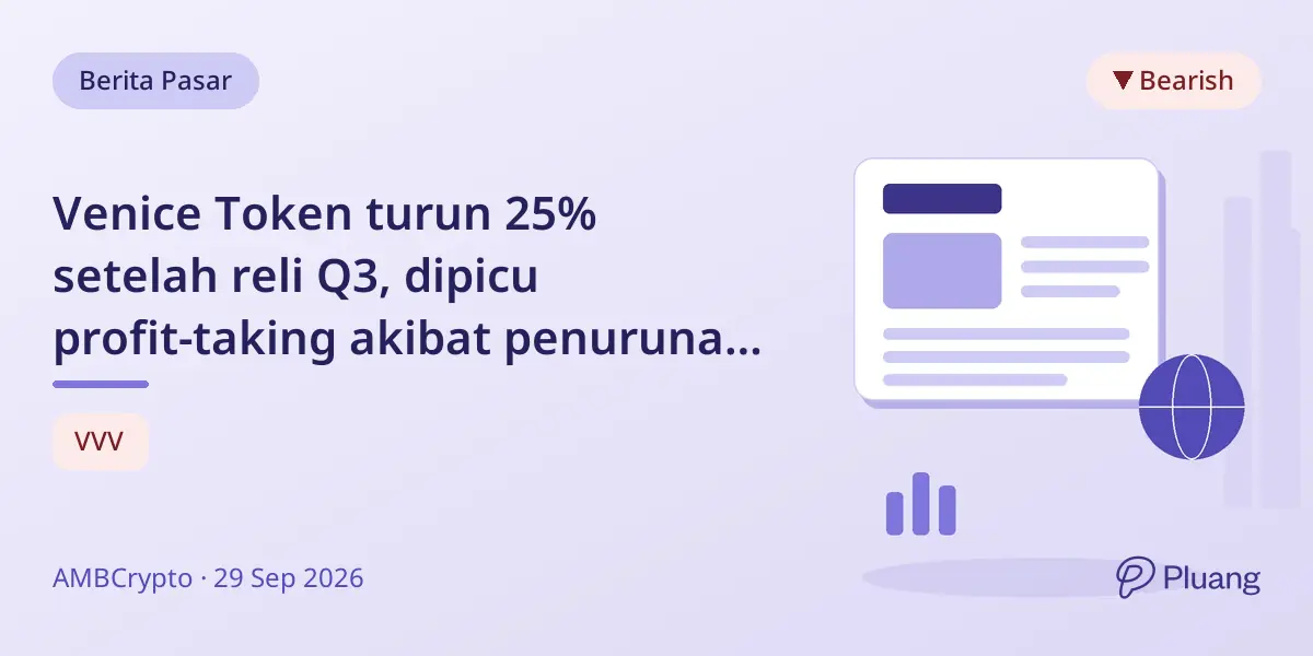 Venice Token turun 25% setelah reli Q3, dipicu profit-taking akibat penurunan Bitcoin