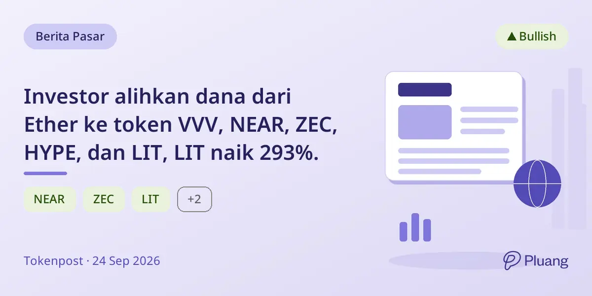 Investor alihkan dana dari Ether ke token VVV, NEAR, ZEC, HYPE, dan LIT, LIT naik 293%.