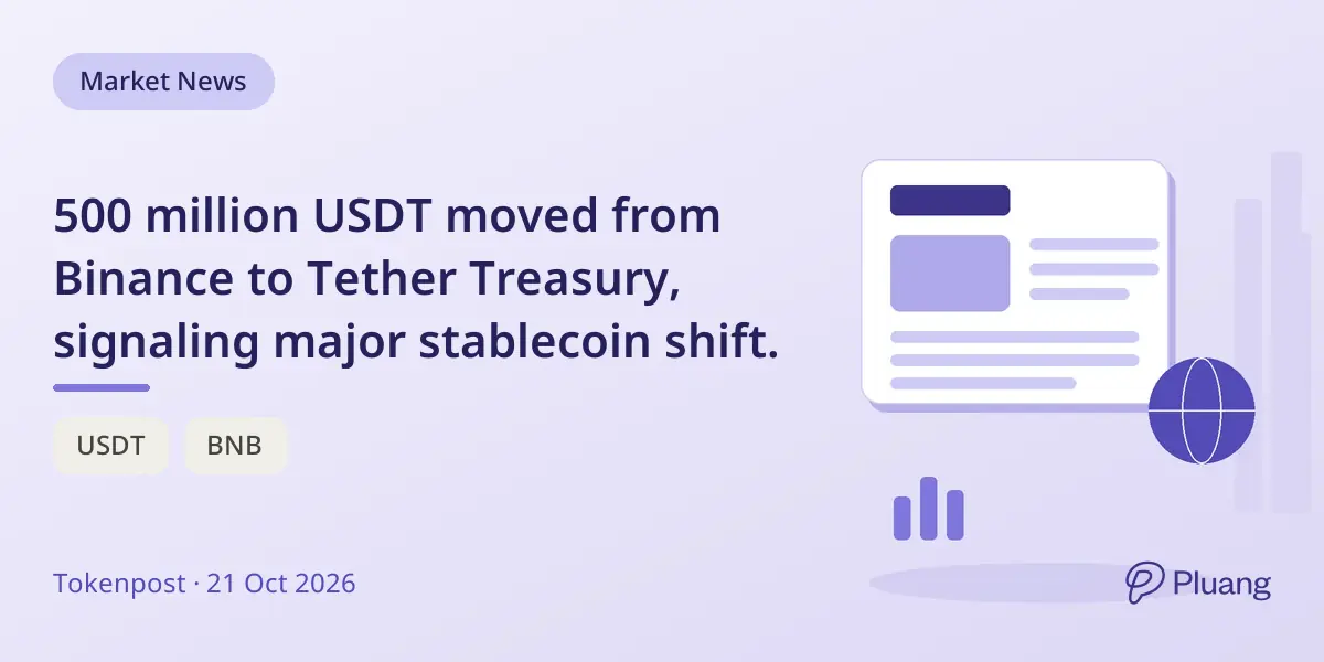 500 million USDT moved from Binance to Tether Treasury, signaling major stablecoin shift.