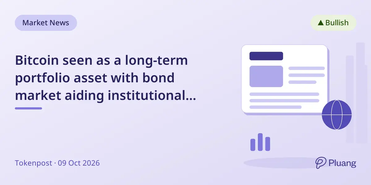 Bitcoin seen as a long-term portfolio asset with bond market aiding institutional adoption