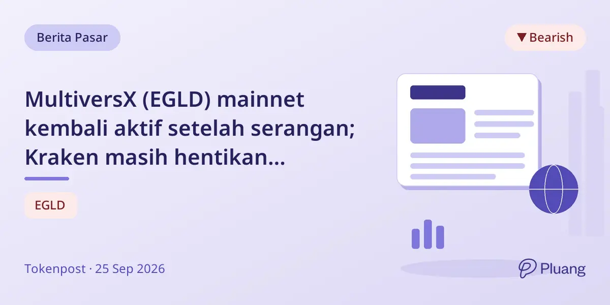MultiversX (EGLD) mainnet kembali aktif setelah serangan; Kraken masih hentikan perdagangan dan transfer EGLD