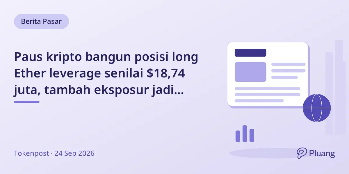 Paus kripto bangun posisi long Ether leverage senilai $18,74 juta, tambah eksposur jadi 7.000 ETH.