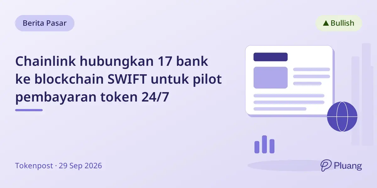 Chainlink hubungkan 17 bank ke blockchain SWIFT untuk pilot pembayaran token 24/7