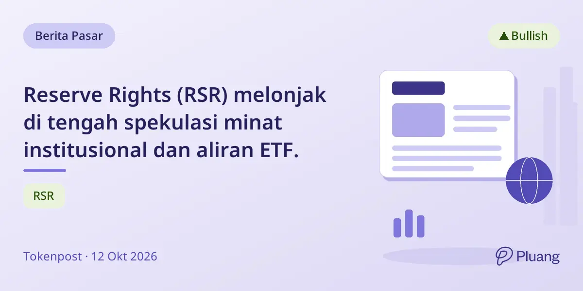 Reserve Rights (RSR) melonjak di tengah spekulasi minat institusional dan aliran ETF.