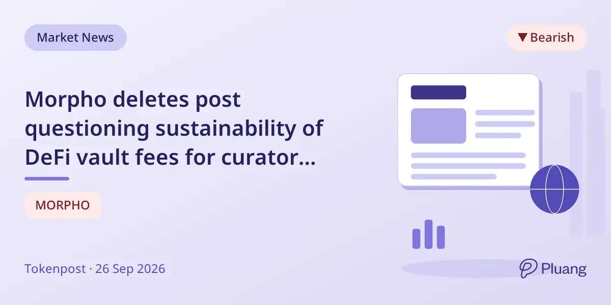 Morpho deletes post questioning sustainability of DeFi vault fees for curator businesses