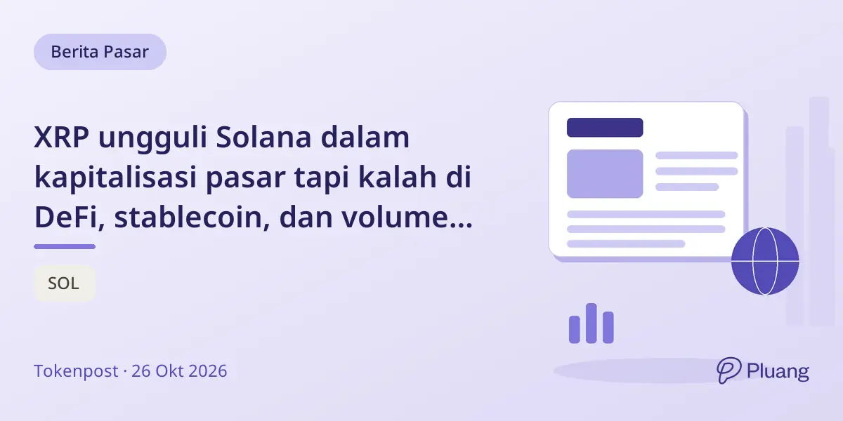 XRP ungguli Solana dalam kapitalisasi pasar tapi kalah di DeFi, stablecoin, dan volume DEX akhir Oktober