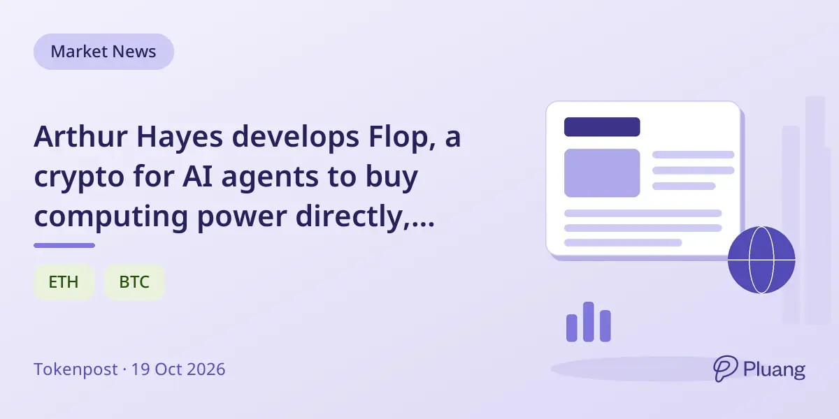 Arthur Hayes develops Flop, a crypto for AI agents to buy computing power directly, challenging stablecoins' role.
