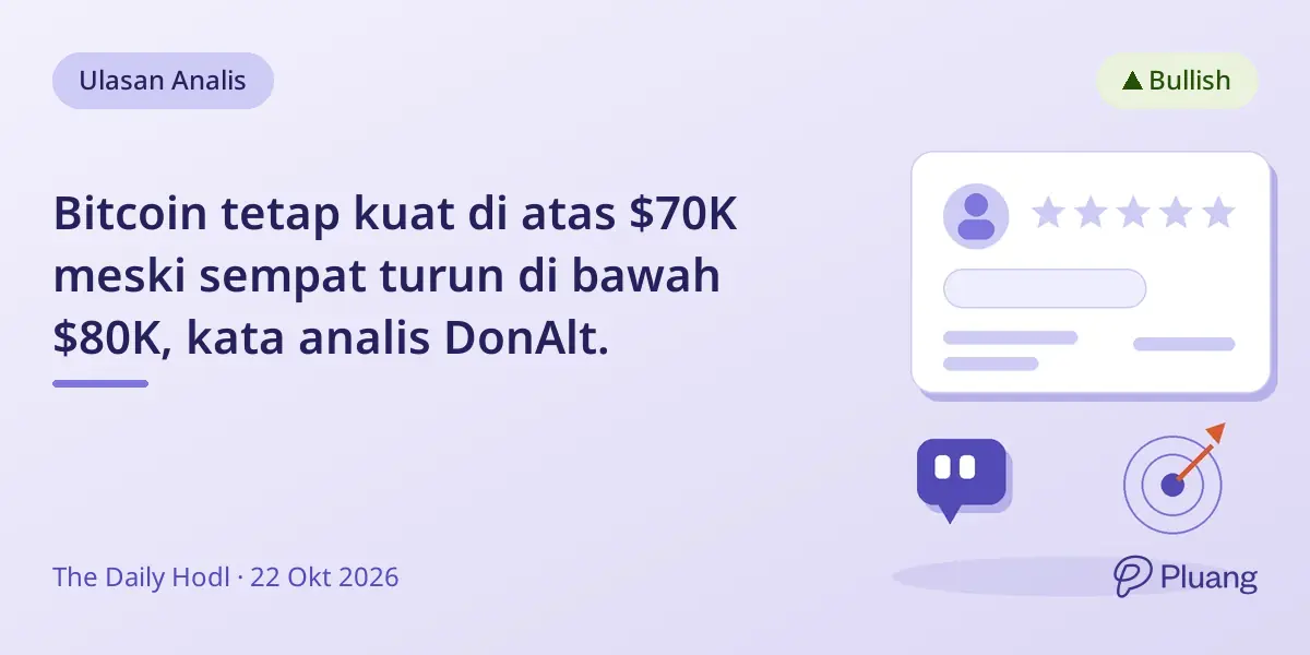 Bitcoin tetap kuat di atas $70K meski sempat turun di bawah $80K, kata analis DonAlt.