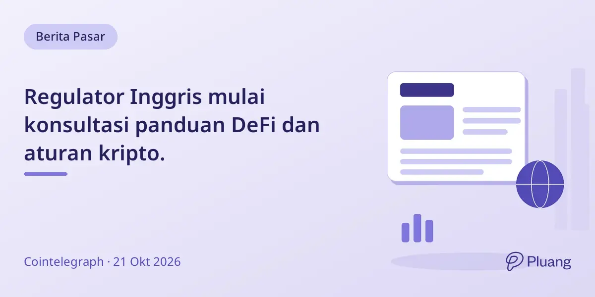 Regulator Inggris mulai konsultasi panduan DeFi dan aturan kripto.