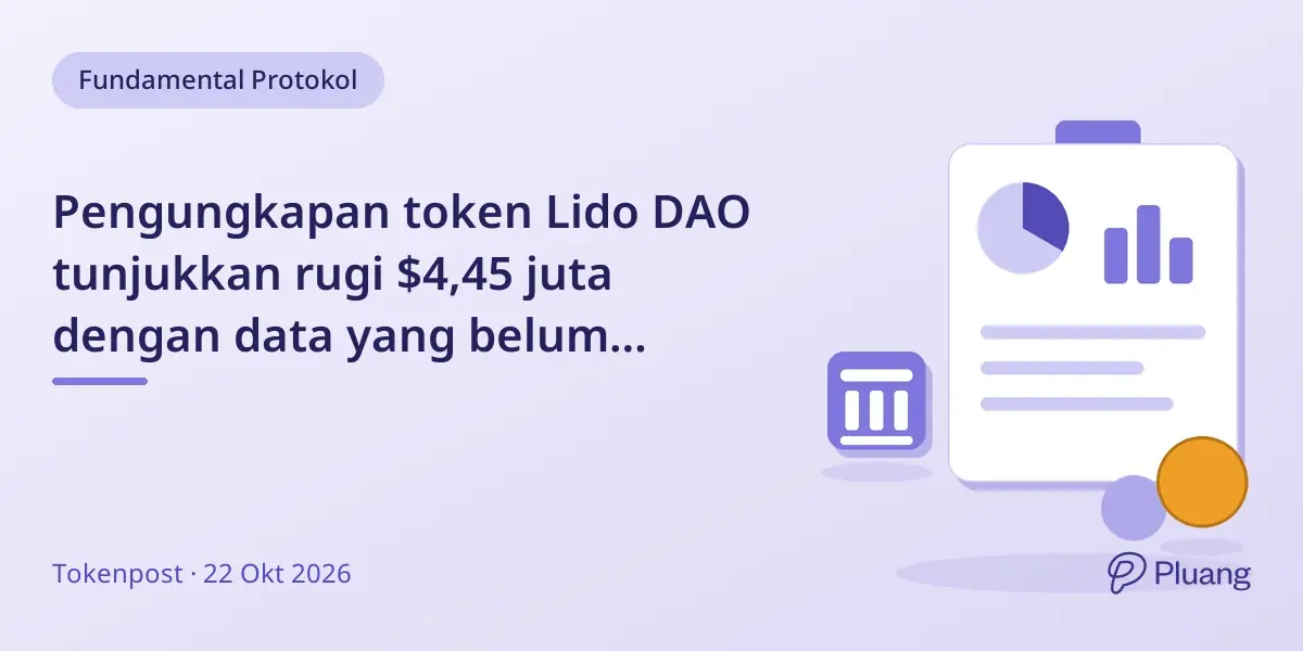 Pengungkapan token Lido DAO tunjukkan rugi $4,45 juta dengan data yang belum lengkap dan tanpa rencana pembaruan jelas.
