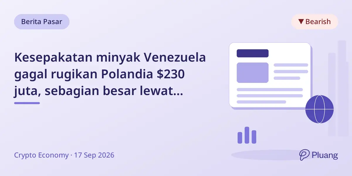 Kesepakatan minyak Venezuela gagal rugikan Polandia $230 juta, sebagian besar lewat stablecoin USDt.