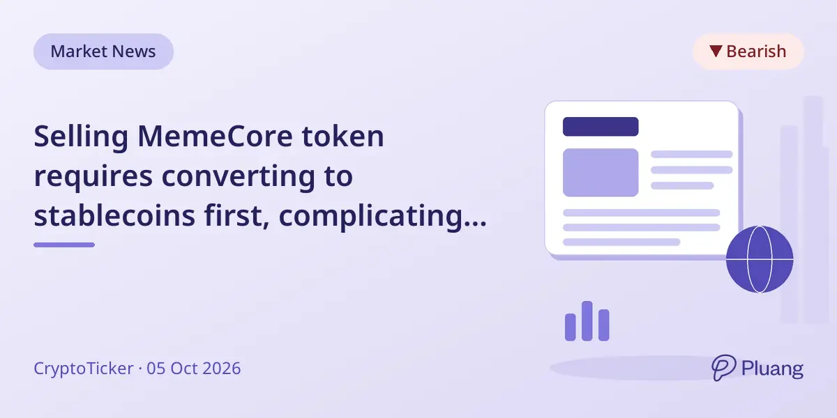 Selling MemeCore token requires converting to stablecoins first, complicating euro cash-out and tax reporting.