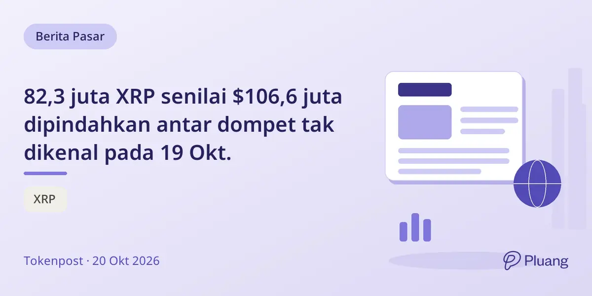 82,3 juta XRP senilai $106,6 juta dipindahkan antar dompet tak dikenal pada 19 Okt.