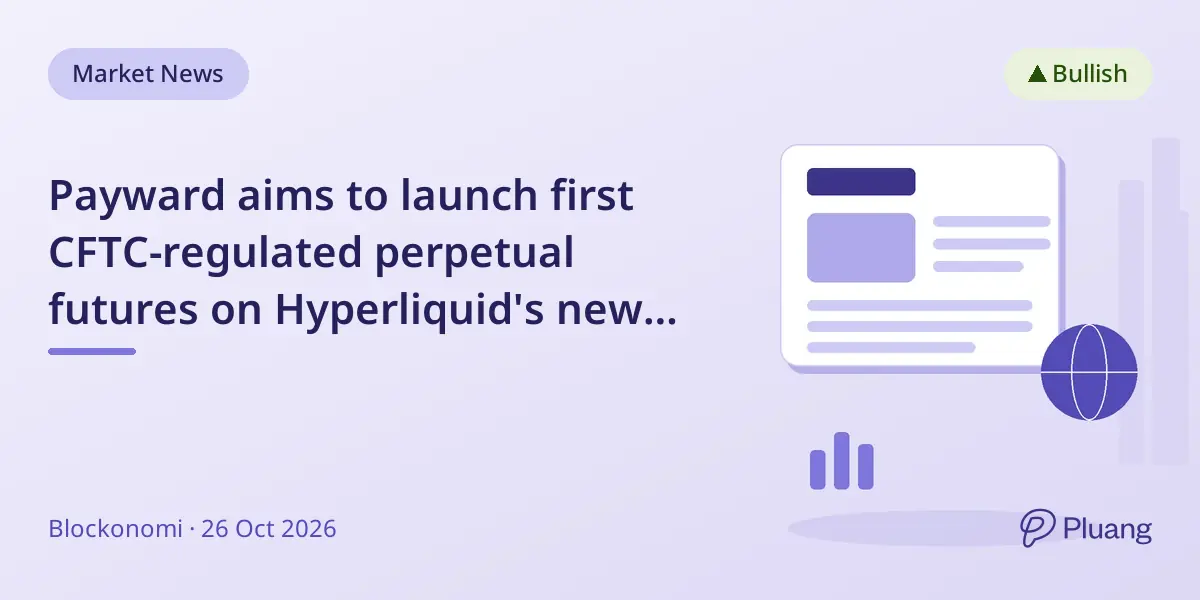Payward aims to launch first CFTC-regulated perpetual futures on Hyperliquid's new HIP-3* market protocol.
