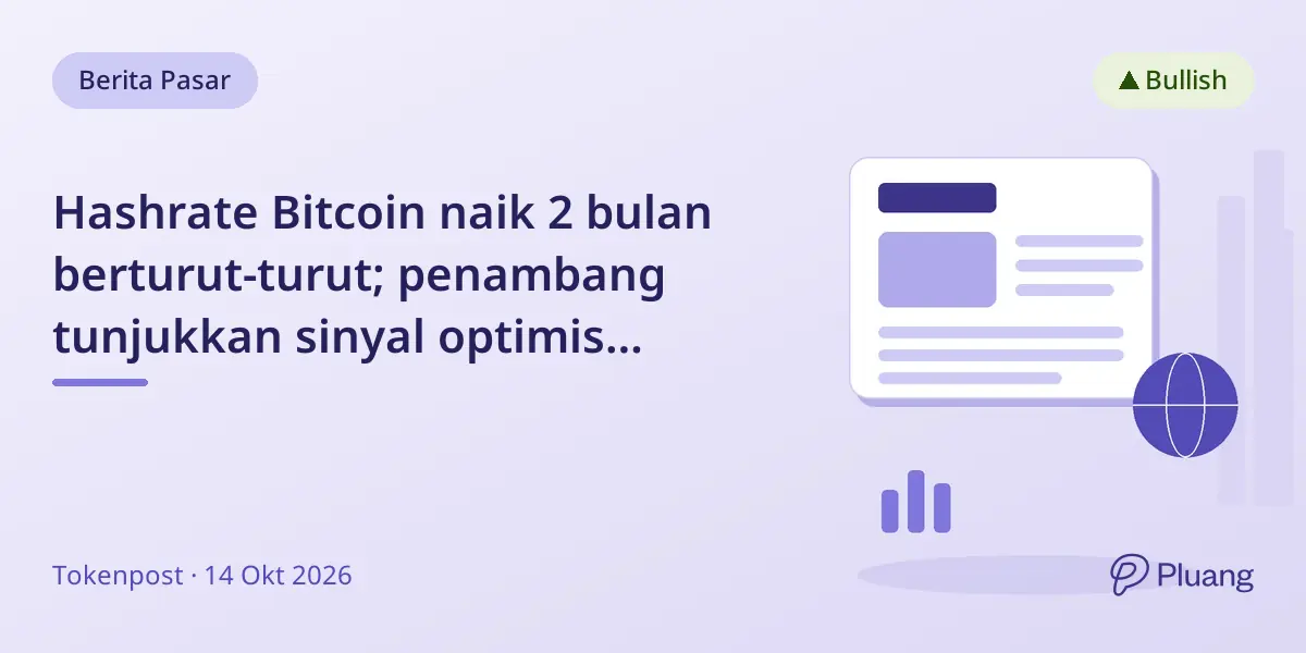 Hashrate Bitcoin naik 2 bulan berturut-turut; penambang tunjukkan sinyal optimis dengan biaya tambang lebih rendah.