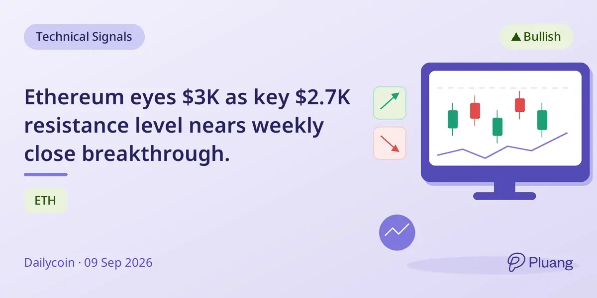 Ethereum eyes $3K as key $2.7K resistance level nears weekly close breakthrough.