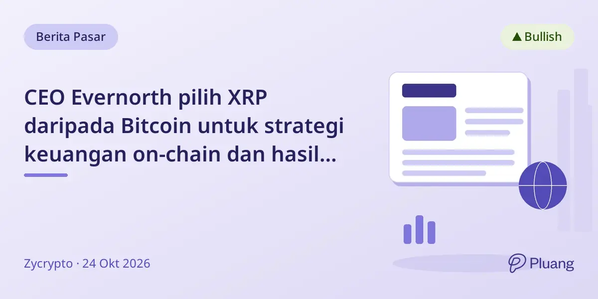 CEO Evernorth pilih XRP daripada Bitcoin untuk strategi keuangan on-chain dan hasil institusional