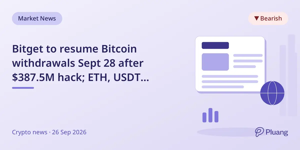 Bitget to resume Bitcoin withdrawals Sept 28 after $387.5M hack; ETH, USDT withdrawals follow by Oct 2.